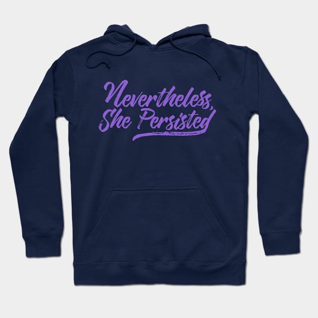 Nevertheless, She Persisted Hoodie by SaintSaturn